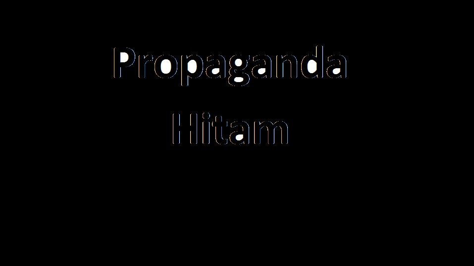 Propaganda Hitam Jelang Pemilu