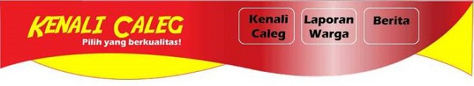 Kenali Caleg Anda di Sini!