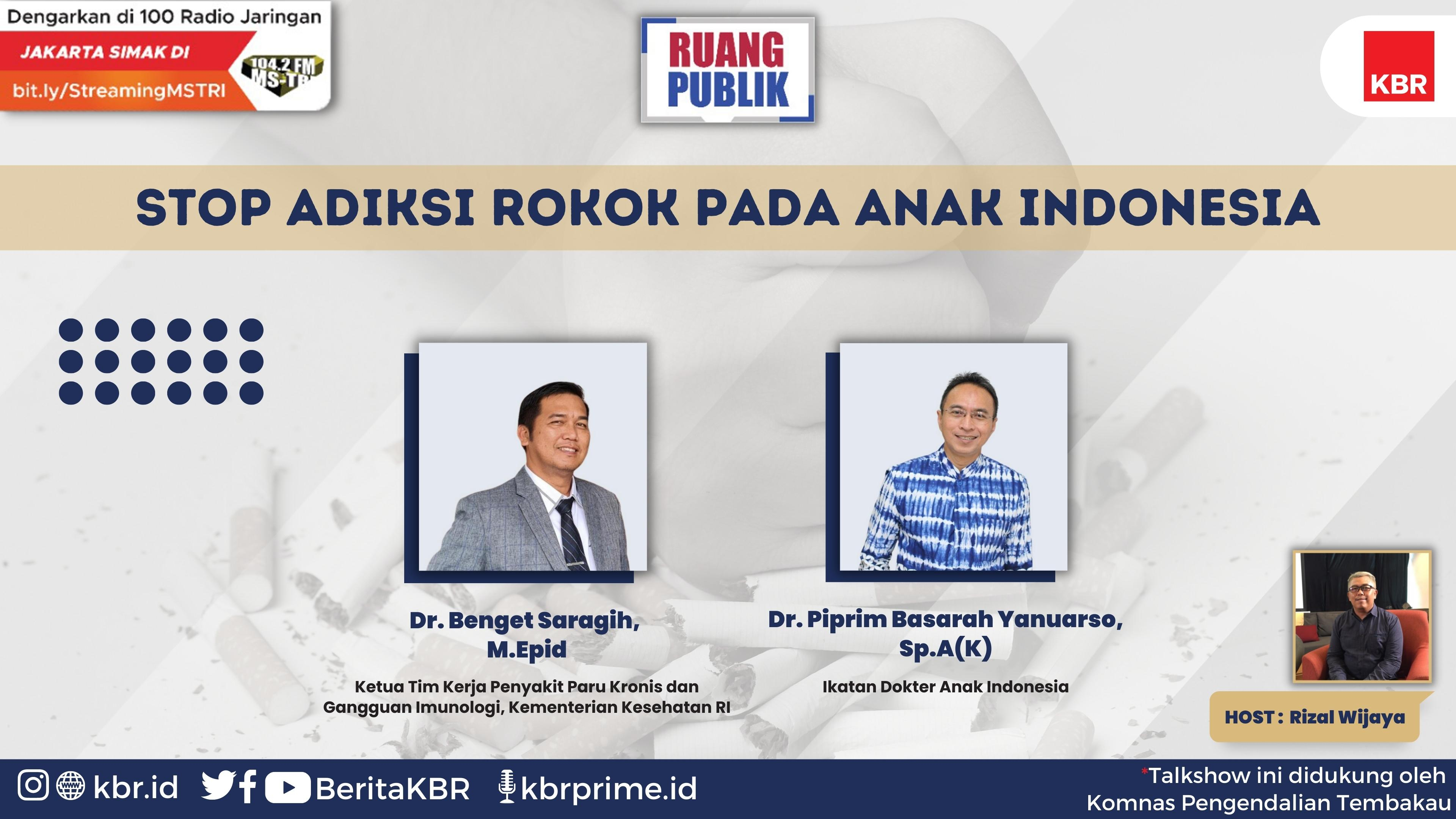 Talkshow Ruang Publik KBR: Stop Adiksi Rokok pada Anak Indonesia