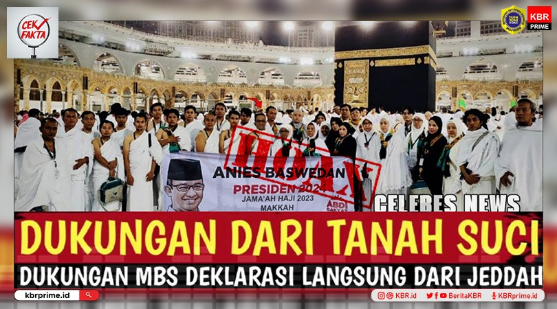 Cek Fakta: Video dengan Narasi bahwa Ribuan Umat di Jeddah Deklarasi Anies Baswedan