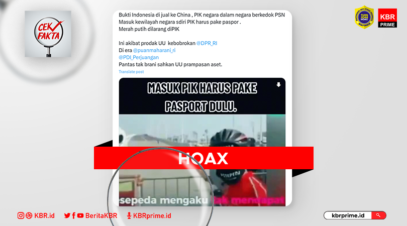 Cek Fakta: HLBK Masuk PIK Pake Paspor dan Pelarangan Bendera Merah Putih