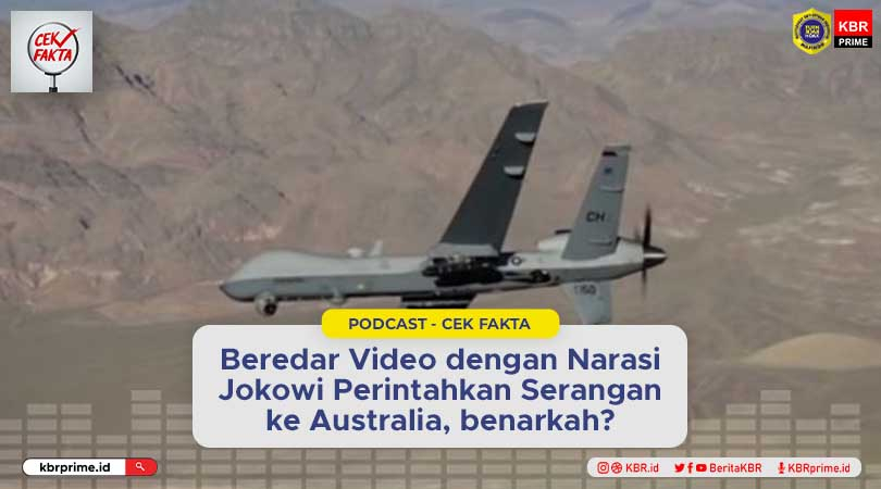 Cek Fakta: Beredar Video dengan Narasi Jokowi Perintahkan Serangan ke Australia, benarkah?