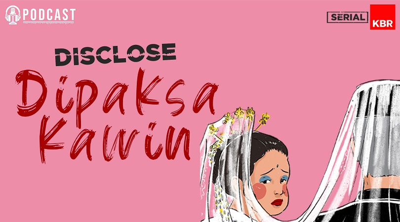 Bahas Kawin Anak, KBR Luncurkan Serial Podcast “Disclose”