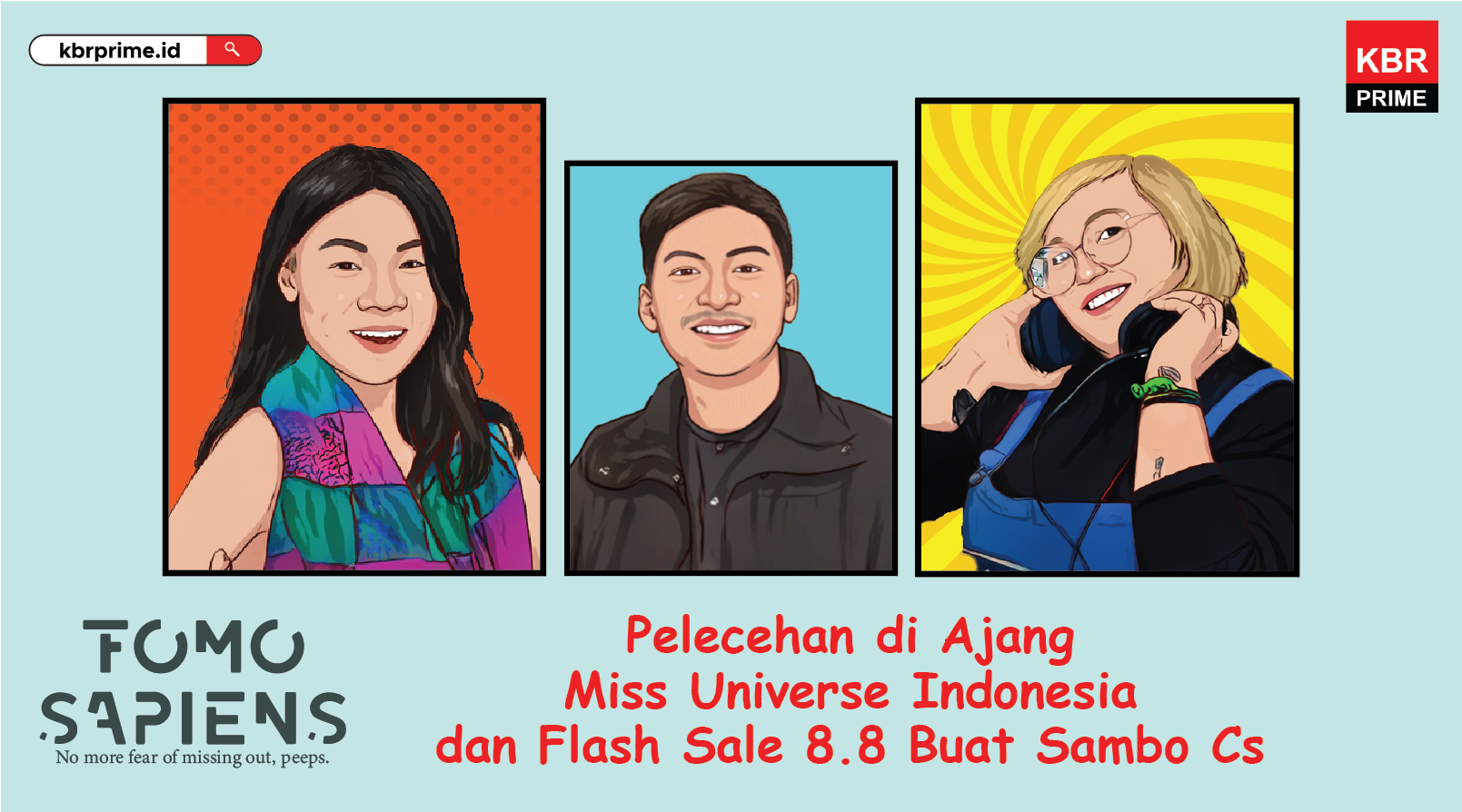 FOMO Sapiens: Pelecehan di Ajang Miss Universe Indonesia dan 'Flash Sale' Buat Sambo Cs