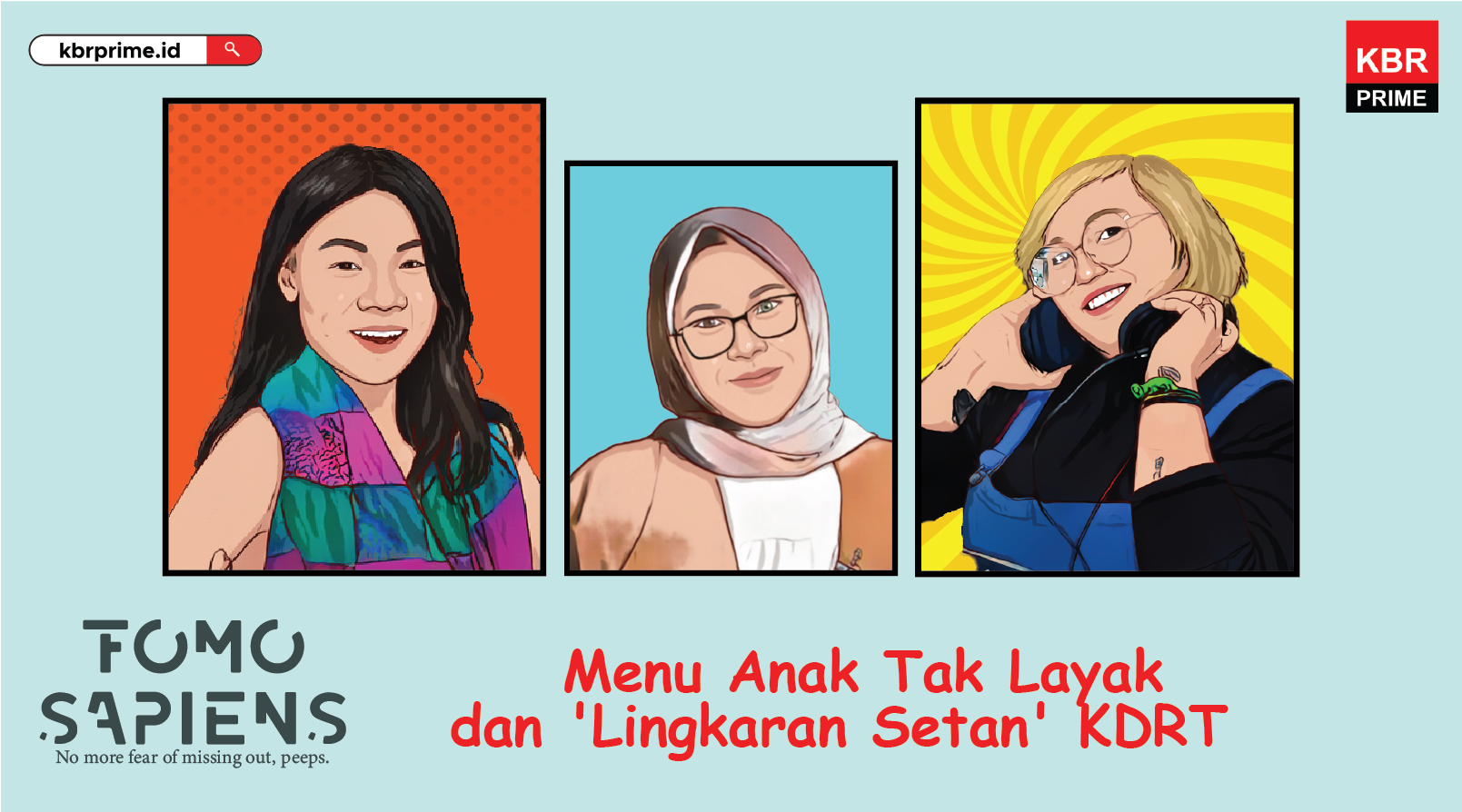 FOMO Sapiens: Menu Anak Tak Layak dan 'Lingkaran Setan' Kasus KDRT  