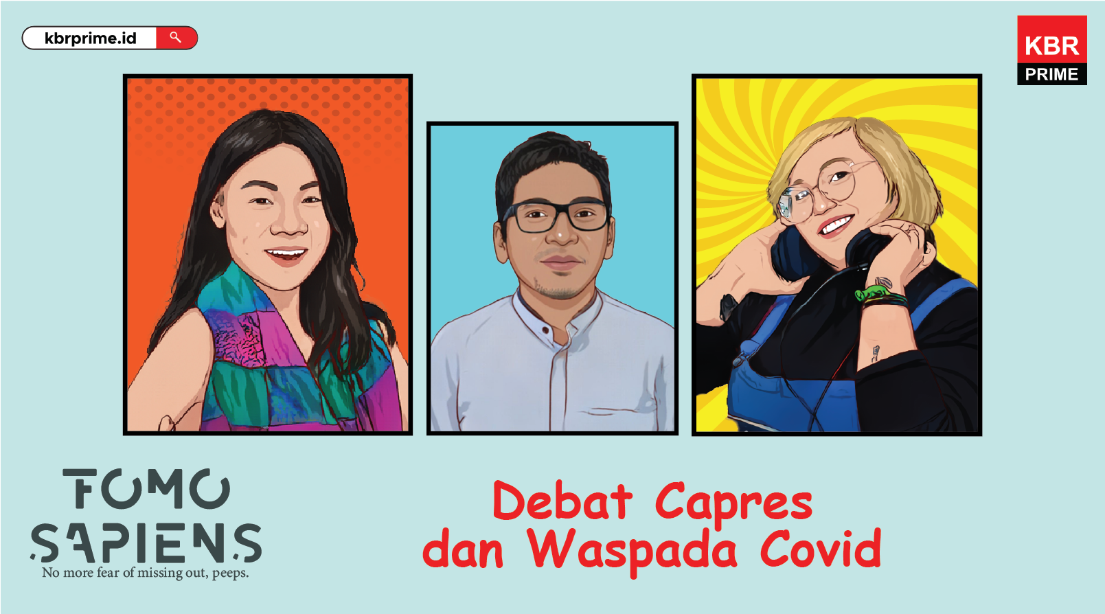 FOMO Sapiens: Debat Capres dan Waspada Covid 
