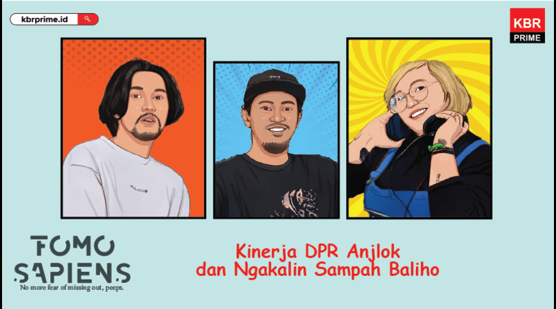 FOMO Sapiens: Kinerja DPR Anjlok dan Sampah Baliho