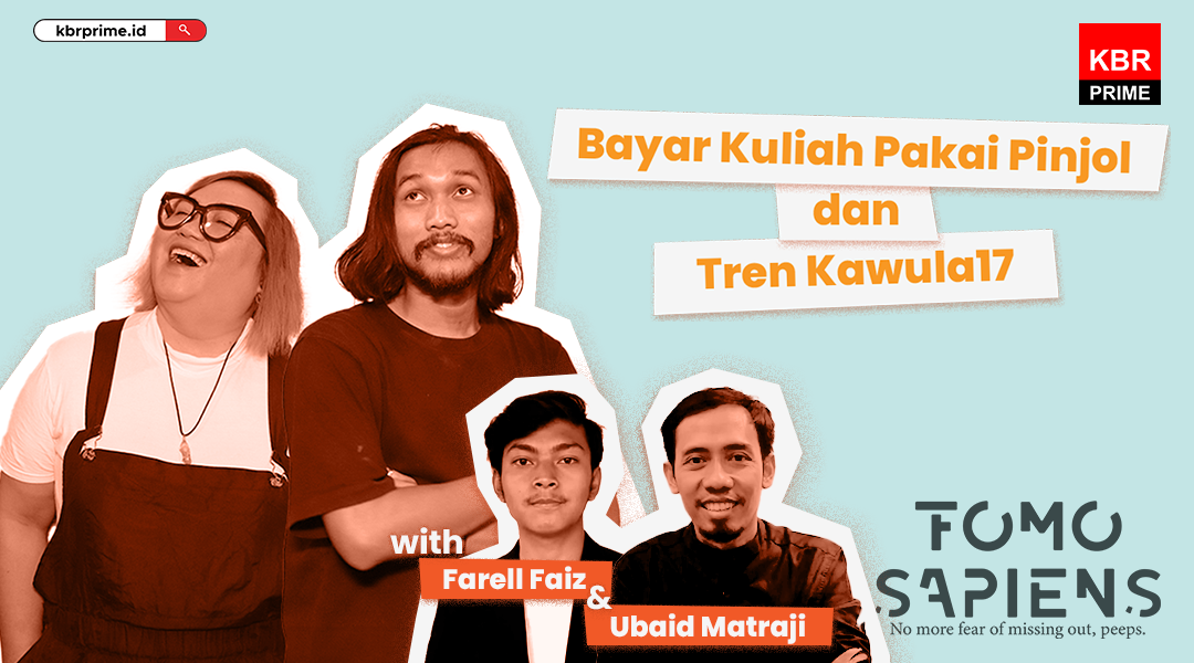 FOMO Sapiens: Bayar Kuliah Pakai Pinjol dan Tren Kawula17