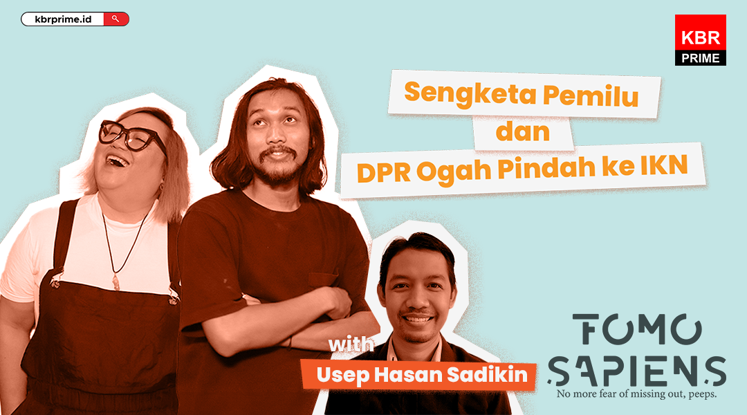 Sengketa Pemilu dan DPR Ogah Pindah ke IKN