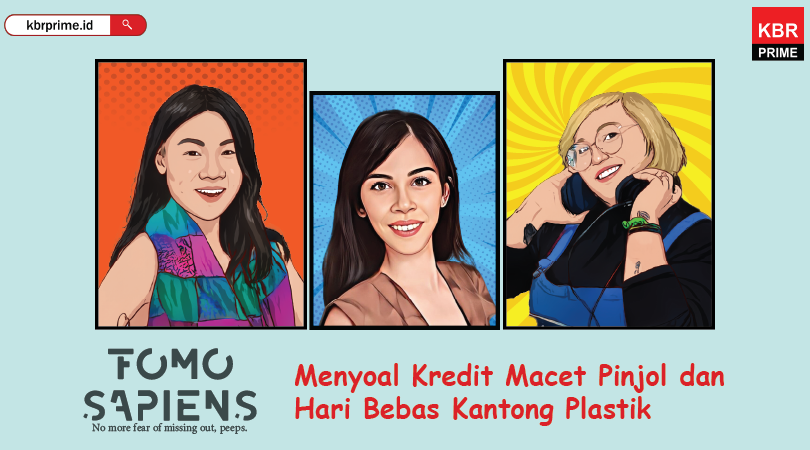 FOMO Sapiens: Menyoal Kredit Macet Pinjol dan Hari Bebas Kantong Plastik