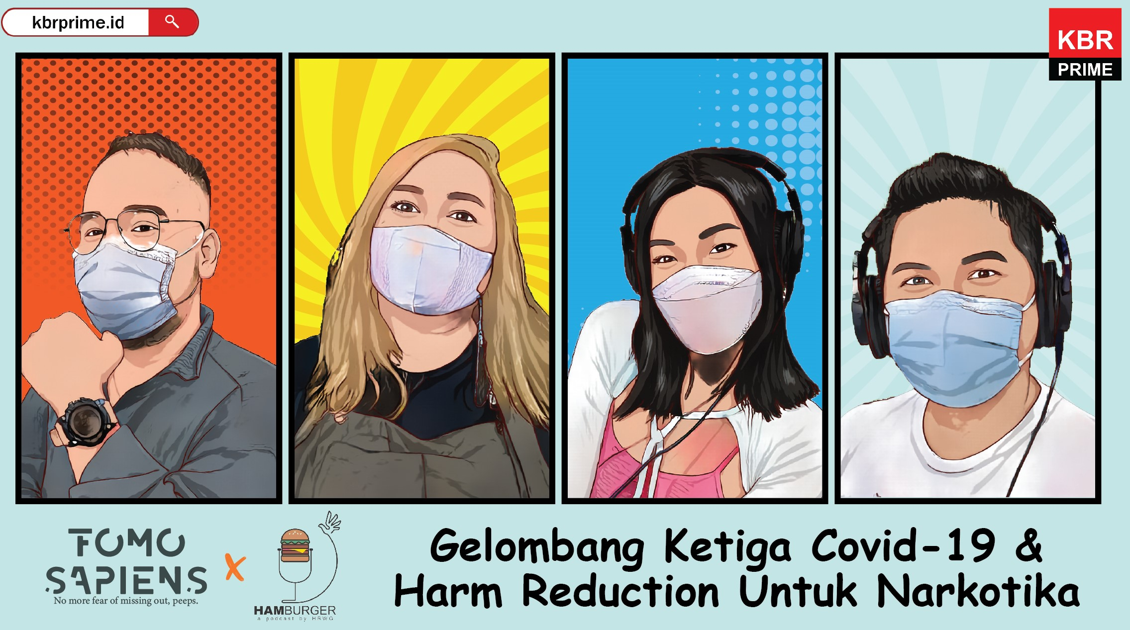 FOMO Sapiens : Gelombang Ketiga Covid-19 dan Harm Reduction untuk Narkotika