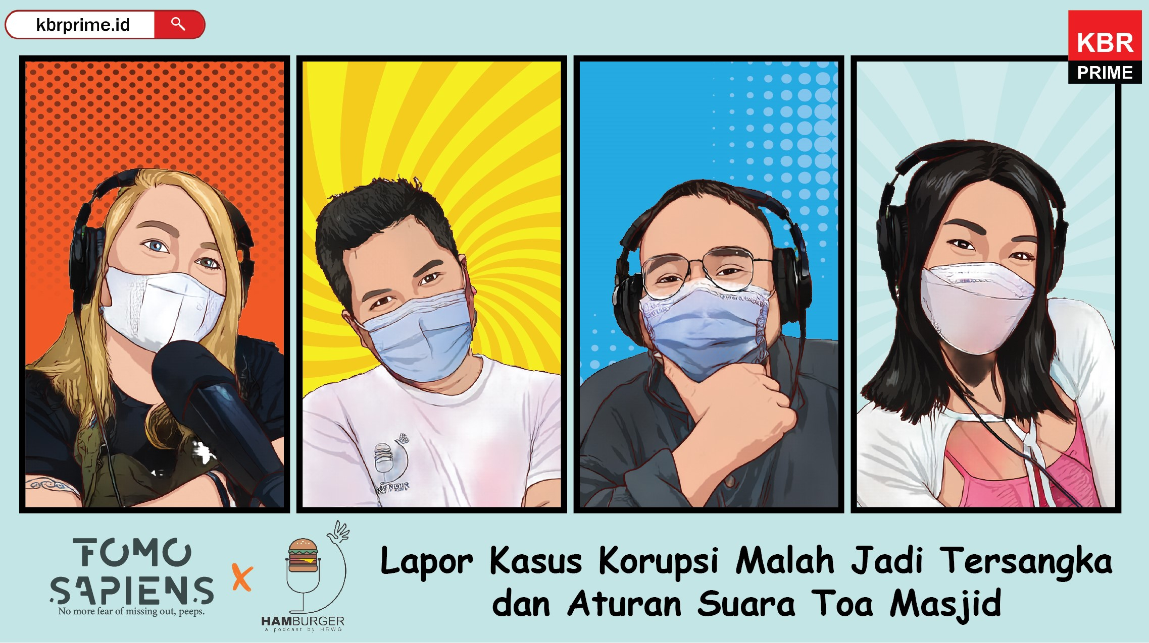 FOMO Sapiens : Lapor Kasus Korupsi Malah Jadi Tersangka dan Aturan Toa Masjid Kemenag