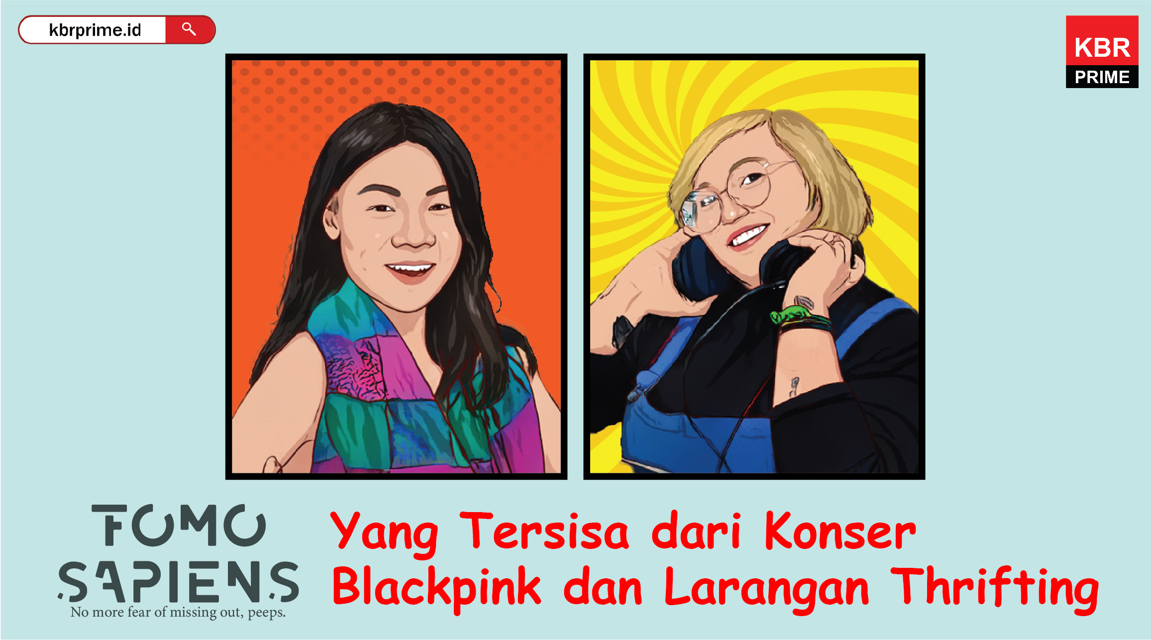 FOMO Sapiens : Yang Tersisa dari Konser Blackpink dan Larangan Thrifting  