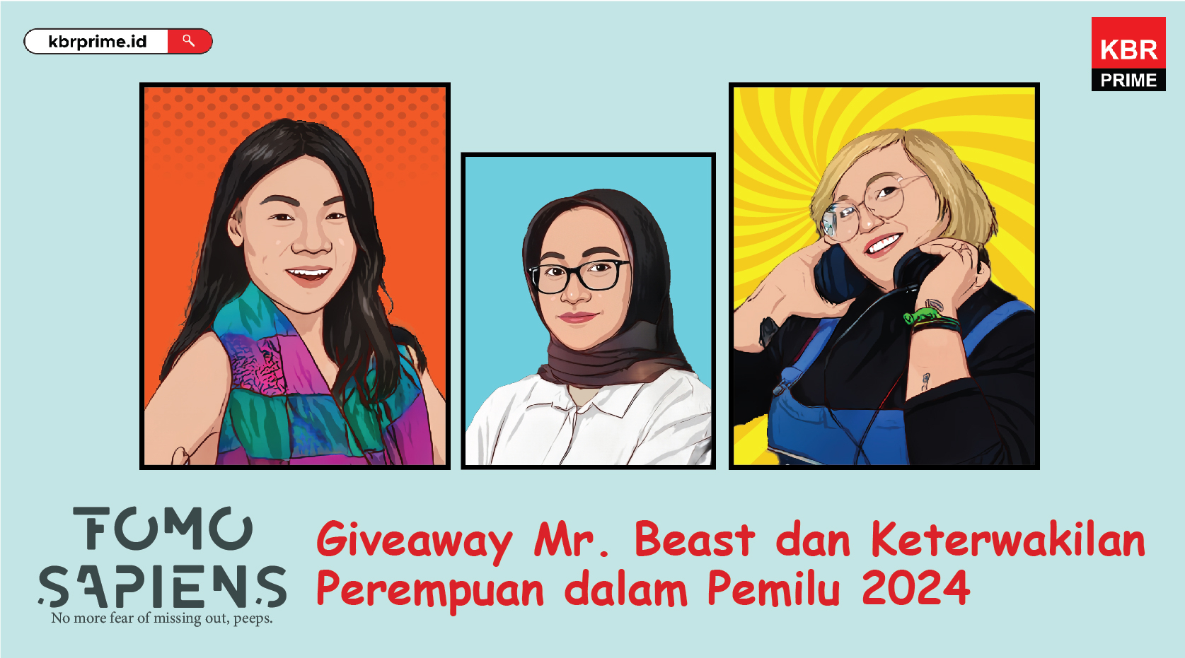 FOMO Sapiens : Giveaway Mr. Beast dan Keterwakilan Perempuan dalam Pemilu 2024
