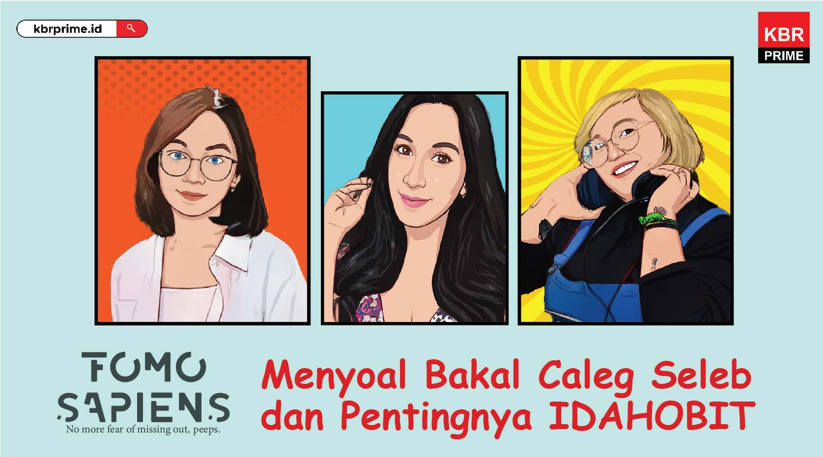 FOMO Sapiens : Menyoal Bakal Caleg Seleb dan Pentingnya IDAHOBIT