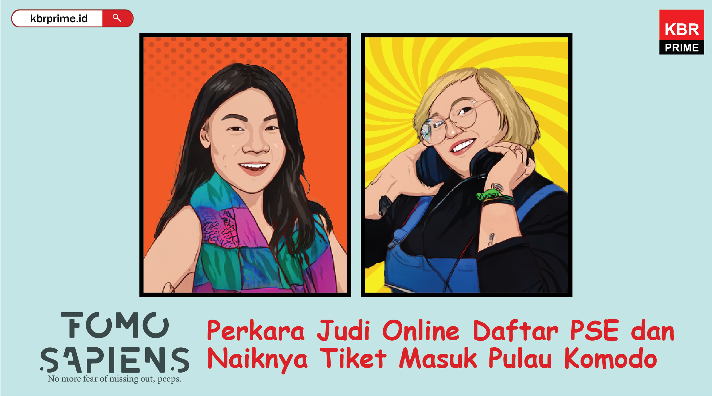 FOMO Sapiens : Perkara Judi Online Daftar PSE dan Naiknya Tiket Masuk Pulau Komodo