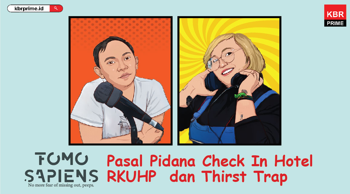 FOMO Sapiens : Pasal Pidana Check In Hotel RKUHP dan Thirst Trap