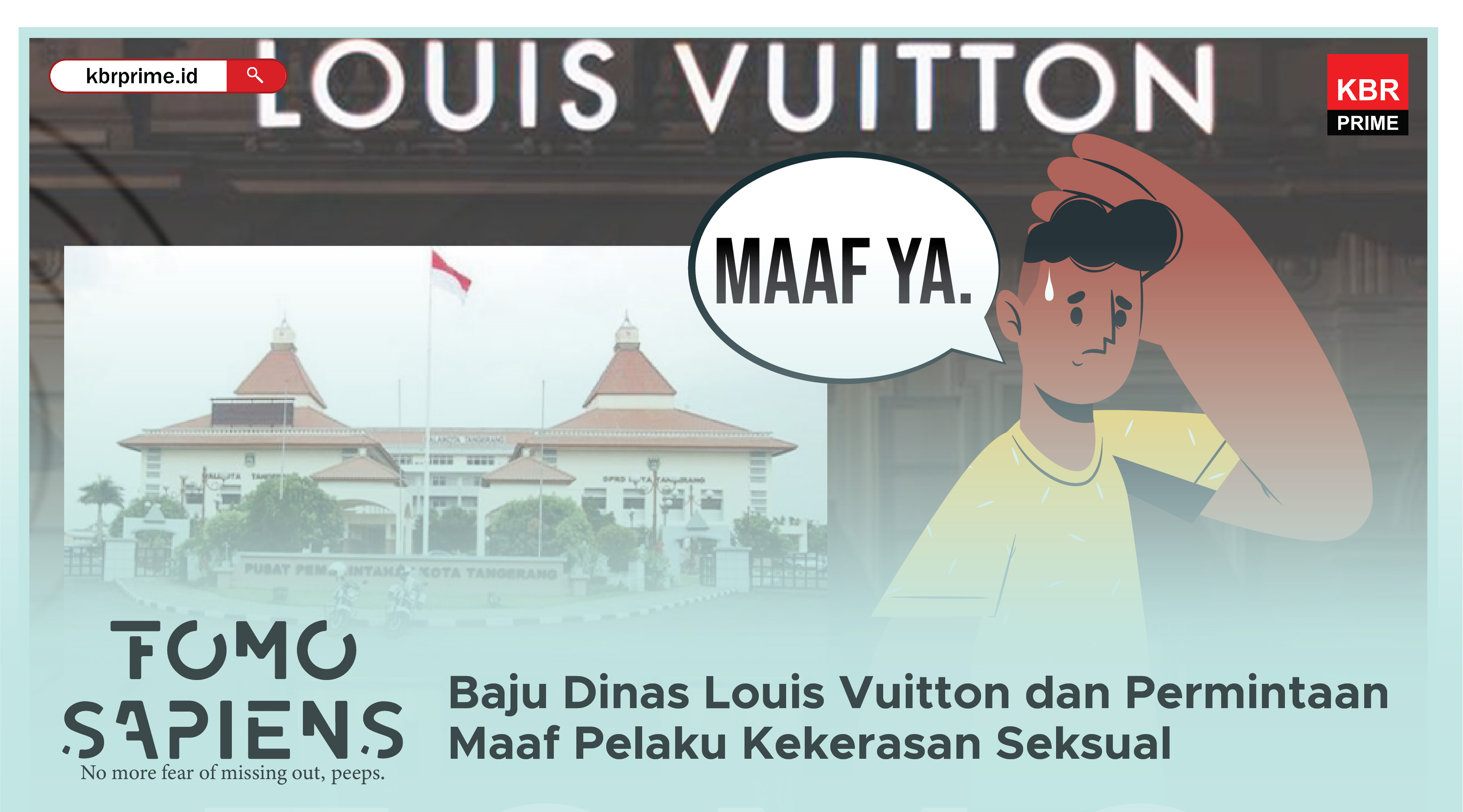 FOMO Sapiens : Seragam Dinas Louis Vuitton Sampai Pelaku Kekerasan Seksual Minta Maaf