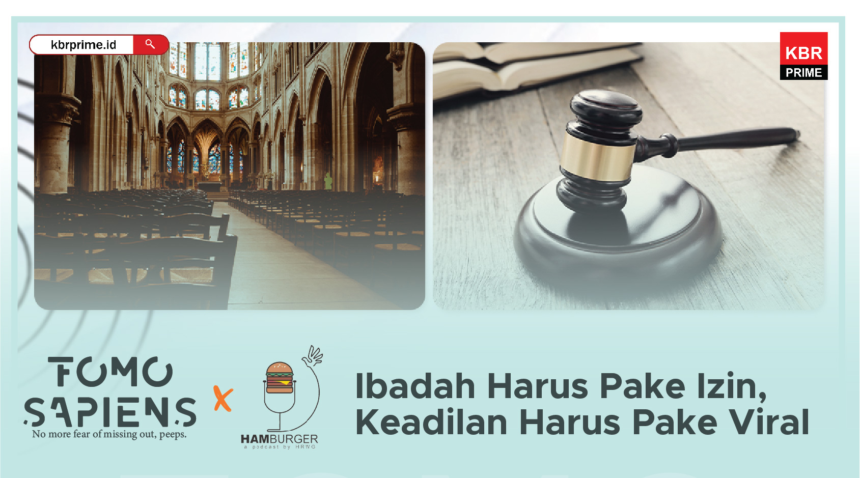 FOMO Sapiens: Ibadah Harus Pake Izin? Keadilan Harus Pake Viral?