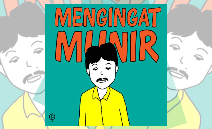 Mengingat Munir dari Orang yang Tak Kenal Munir 
