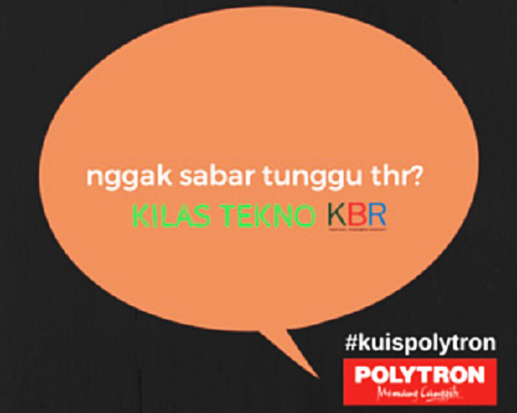 Info #KuisPolytron di Kilas Tekno KBR 
