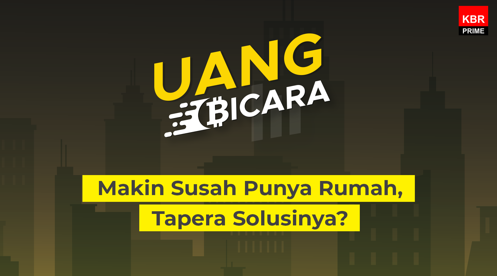 Makin Susah Punya Rumah, Tapera Solusinya?