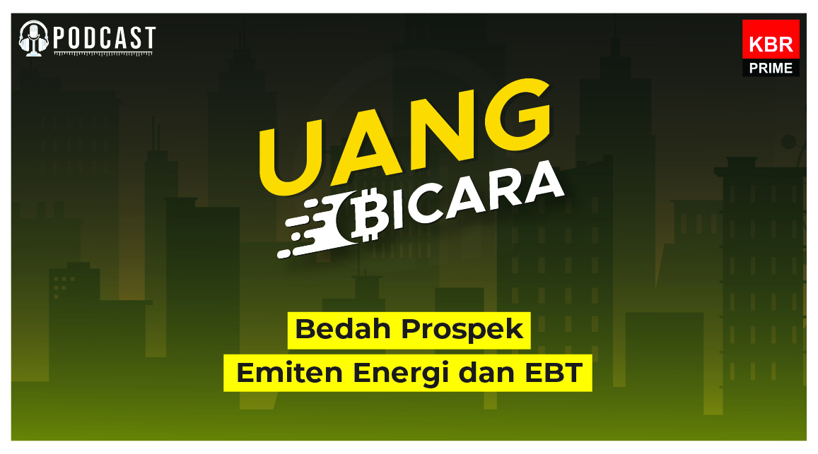 Bedah Prospek Emiten Energi dan EBT