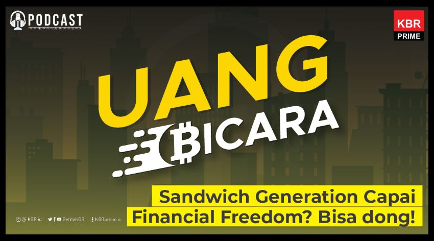 Sandwich Generation Capai Financial Freedom? Bisa dong!
