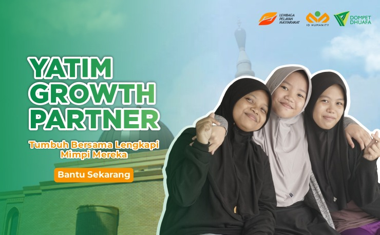 Program Yatim Growth Partner dari LPM Dompet Dhuafa: Tumbuh Bersama Lengkapi Mimpi Mereka