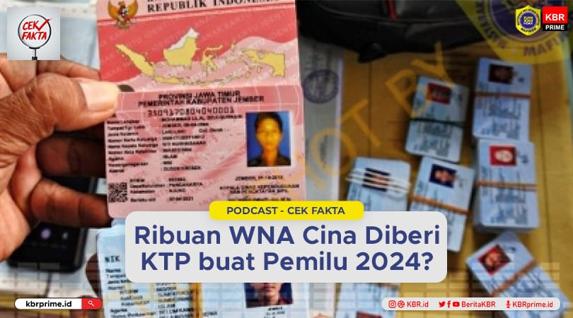 Cek Fakta: Narasi soal Ribuan WNA China Diberi KTP buat Pemilu 2024. Benarkah?