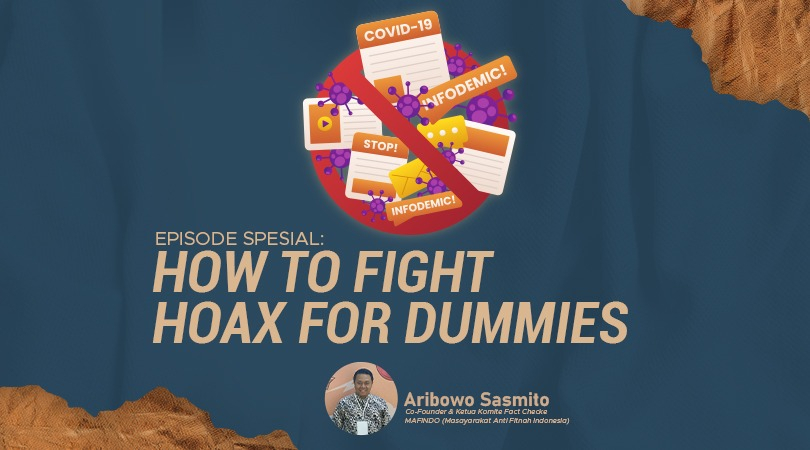 Cek Fakta Episode Spesial: “How to Fight Hoax for Dummies”