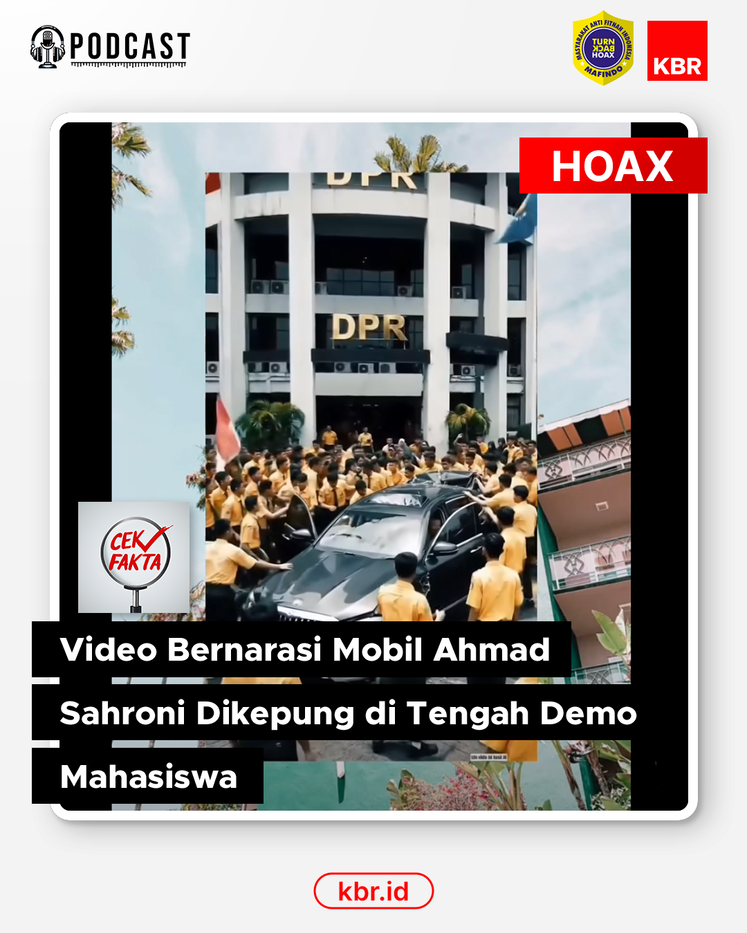 Cek Fakta: Video Bernarasi Mobil Ahmad Sahroni Dikepung di Tengah Demo Mahasiswa