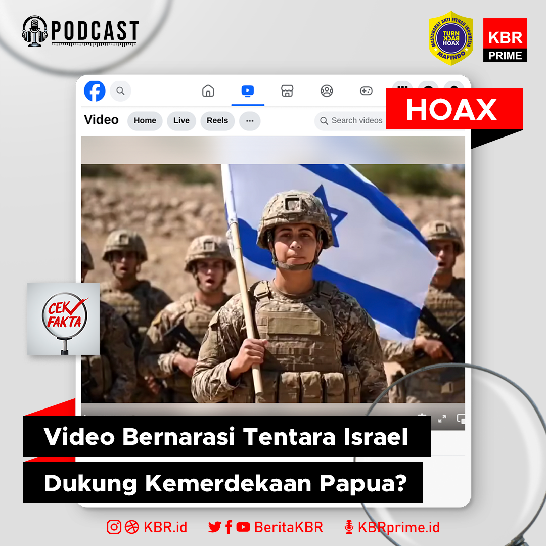 Cek Fakta: Video Bernarasi Tentara Israel Dukung Kemerdekaan Papua?