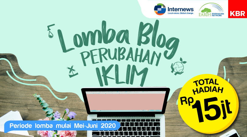 Jaga Bumi Sembari Ikut Lomba Blog Perubahan Iklim 