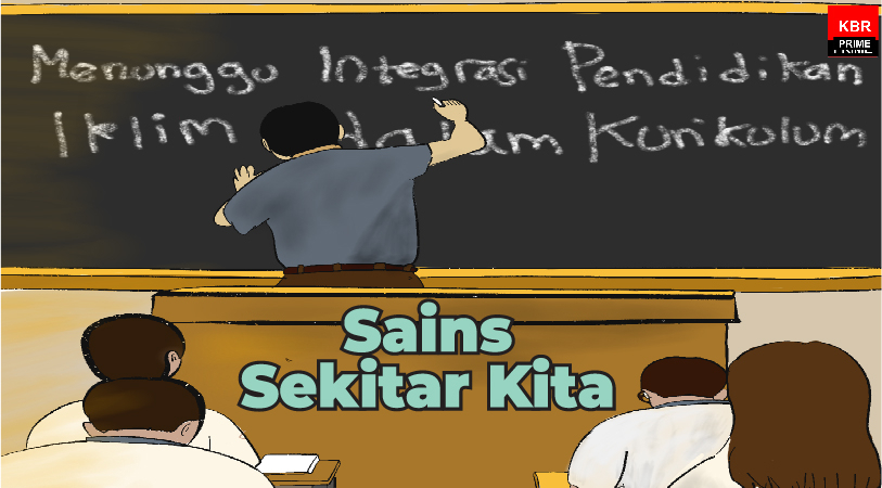 Menunggu Integrasi Pendidikan Iklim dalam Kurikulum