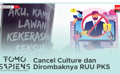FOMO Sapiens : 'Cancel Culture' dan Dirombaknya RUU PKS